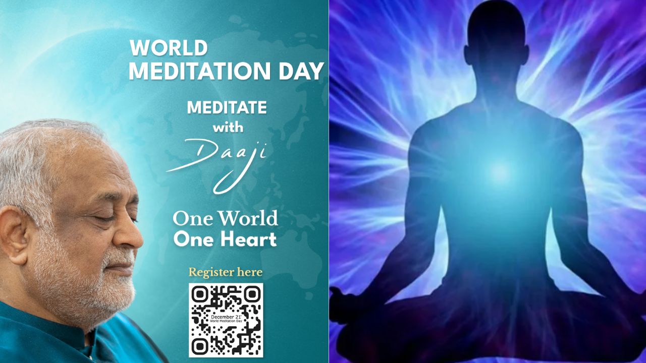 World Meditation Day 2025: ಡಿ.21ಕ್ಕೆ ಆಧ್ಯಾತ್ಮಿಕ ನಾಯಕ ದಾಜಿ ಮಾರ್ಗದರ್ಶನದಲ್ಲಿ ʻವಿಶ್ವ ಧ್ಯಾನ ದಿನ 2025ʼ